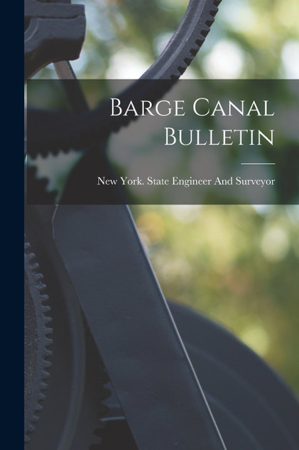 Barge Canal Bulletin Barge Canal Bulletin