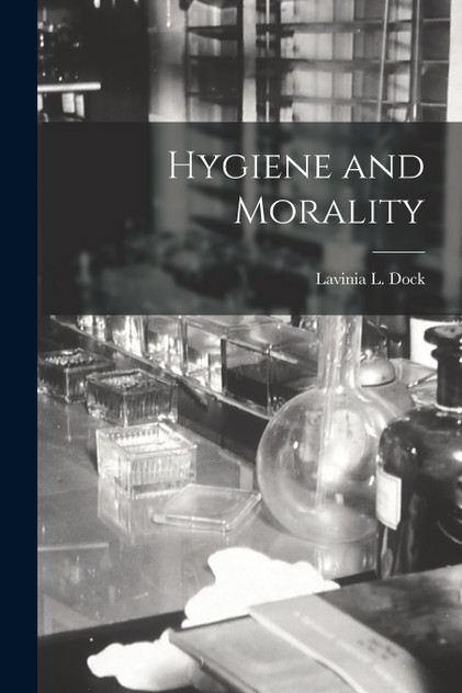 Hygiene and Morality Hygiene and Morality