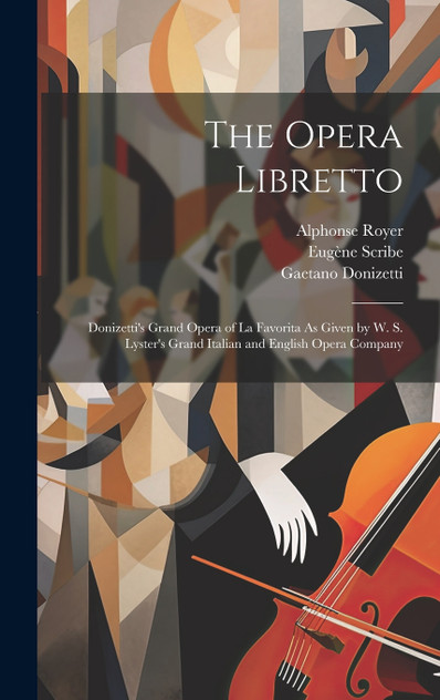 The Opera Libretto The Opera Libretto