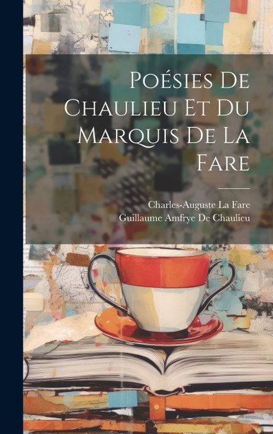 Poésies De Chaulieu Et Du Marquis De La Fare Poésies De Chaulieu Et Du Marquis De La Fare