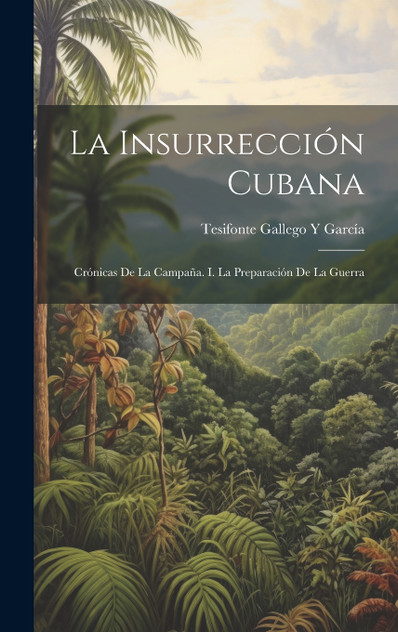 La Insurrección Cubana La Insurrección Cubana