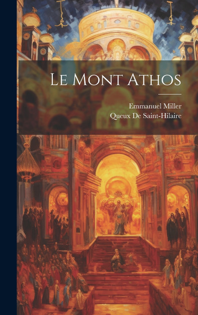 Le Mont Athos Le Mont Athos
