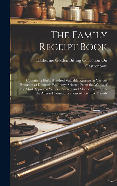 The Family Receipt Book The Family Receipt Book