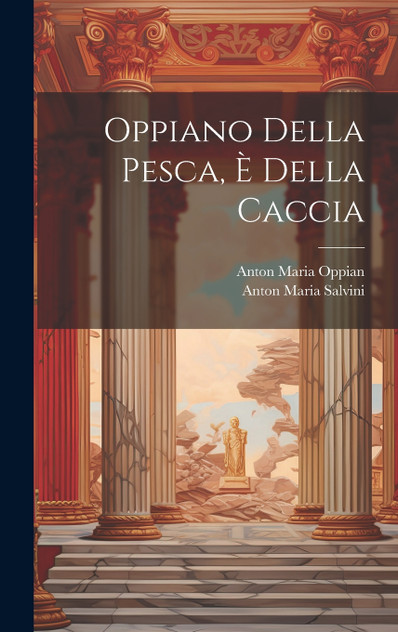 Oppiano Della Pesca, È Della Caccia Oppiano Della Pesca, È Della Caccia