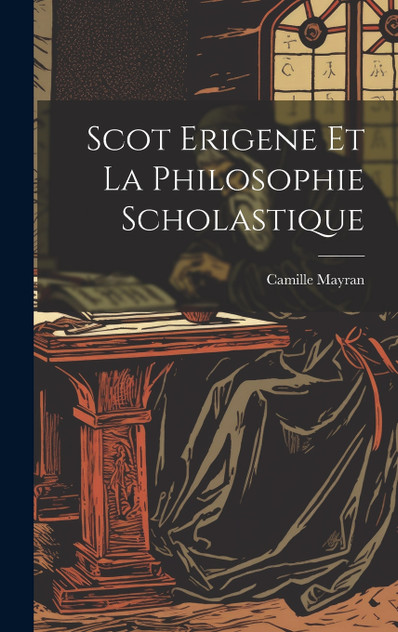 Scot Erigene Et La Philosophie Scholastique Scot Erigene Et La Philosophie Scholastique