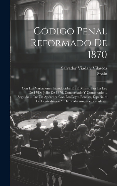 Código Penal Reformado De 1870 Código Penal Reformado De 1870