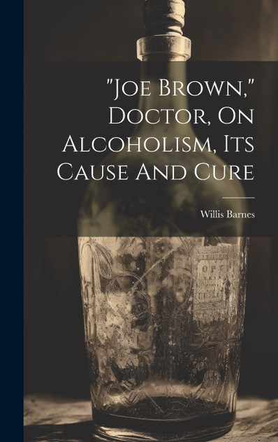 "joe Brown," Doctor, On Alcoholism, Its Cause And Cure