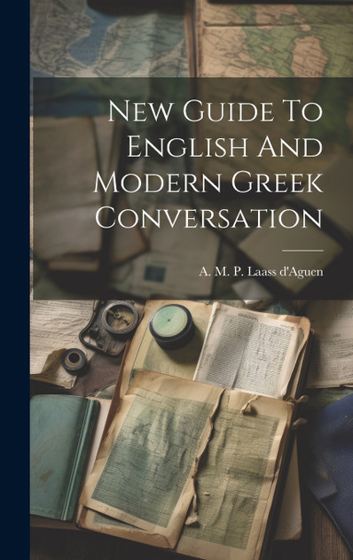 New Guide To English And Modern Greek Conversation New Guide To English And Modern Greek Conversation