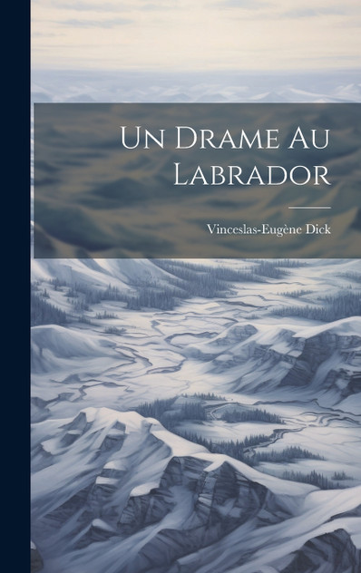 Un drame au Labrador Un drame au Labrador