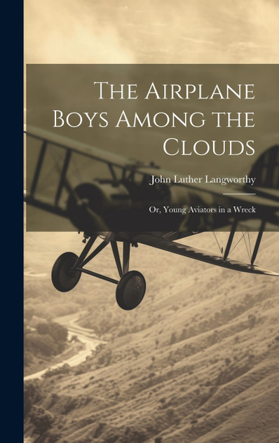 The Airplane Boys Among the Clouds The Airplane Boys Among the Clouds
