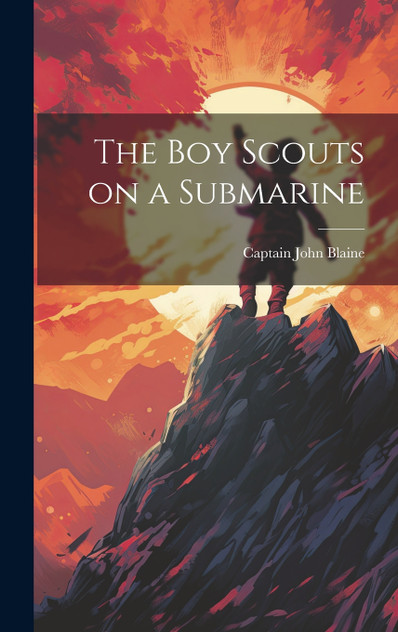 The Boy Scouts on a Submarine The Boy Scouts on a Submarine