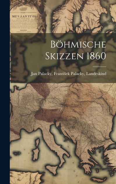 Böhmische Skizzen 1860 Böhmische Skizzen 1860