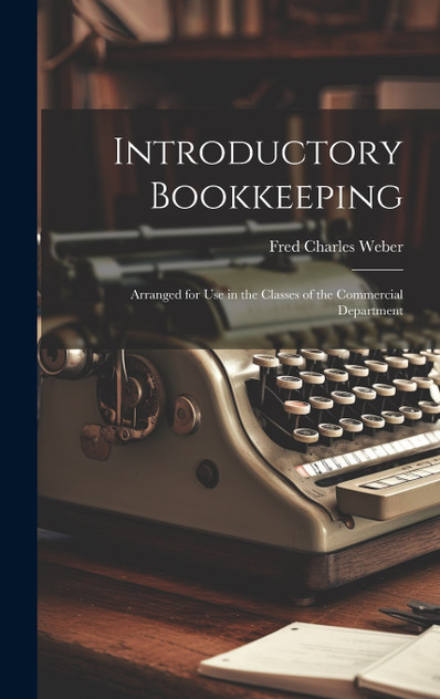 Introductory Bookkeeping Introductory Bookkeeping