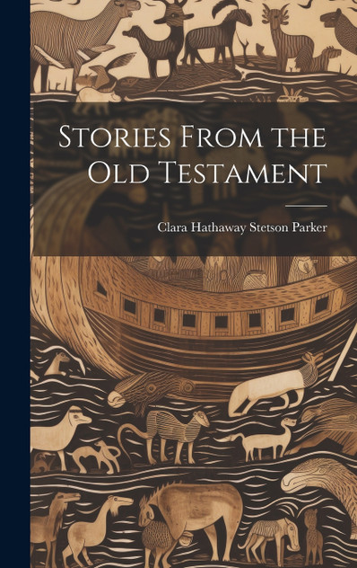 Stories From the Old Testament Stories From the Old Testament