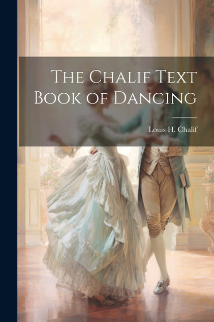 The Chalif Text Book of Dancing