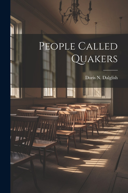 People Called Quakers People Called Quakers