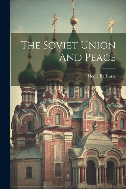 The Soviet Union And Peace The Soviet Union And Peace