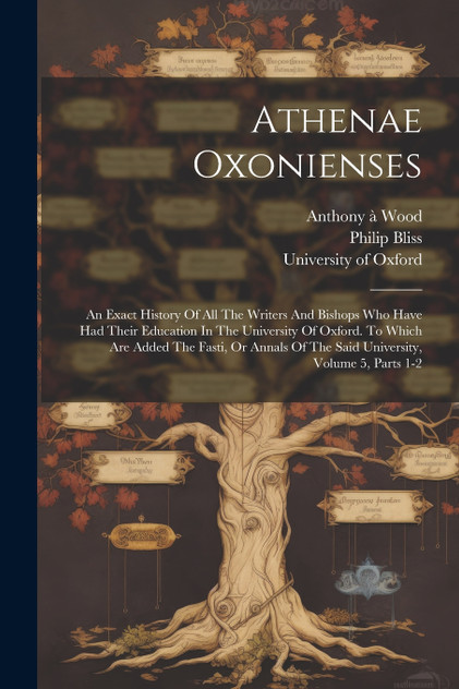 Athenae Oxonienses Athenae Oxonienses
