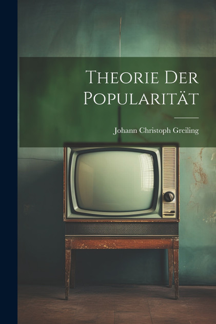 Theorie der Popularität Theorie der Popularität