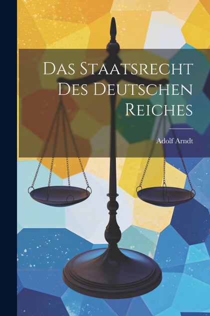 Das Staatsrecht Des Deutschen Reiches Das Staatsrecht Des Deutschen Reiches