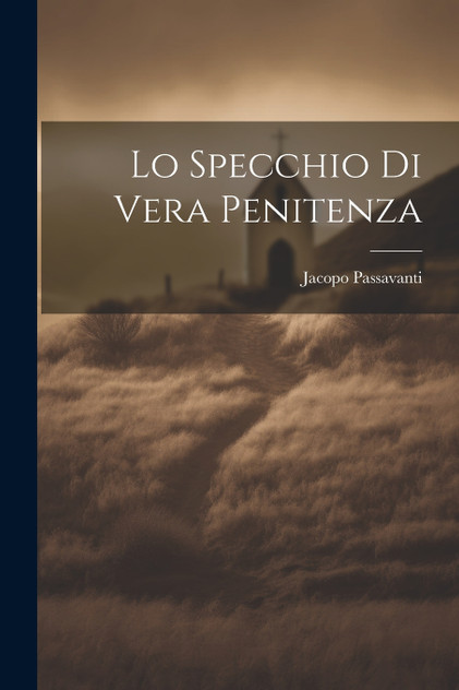 Lo Specchio Di Vera Penitenza Lo Specchio Di Vera Penitenza