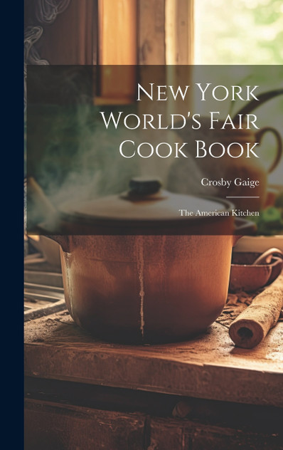 New York World's Fair Cook Book New York World's Fair Cook Book