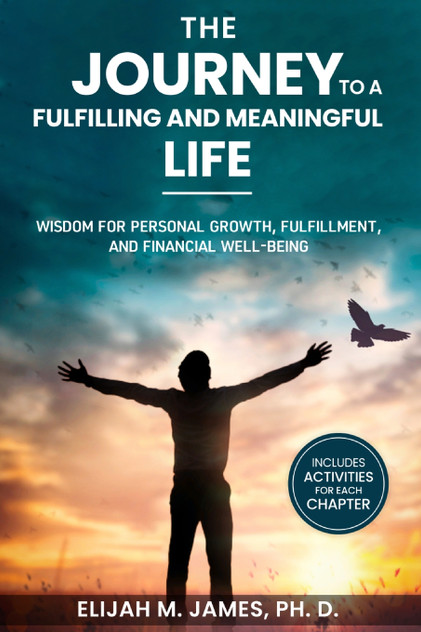 The Journey to A Fulfilling And Meaningful Life The Journey to A Fulfilling And Meaningful Life