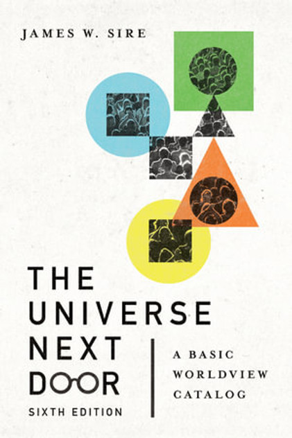 The Universe Next Door - A Basic Worldview Catalog The Universe Next Door - A Basic Worldview Catalog
