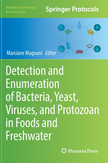 Detection and Enumeration of Bacteria, Yeast, Viruses, and Protozoan in Foods and Freshwater Detection and Enumeration of Bacteria, Yeast, Viruses, and Protozoan in Foods and Freshwater