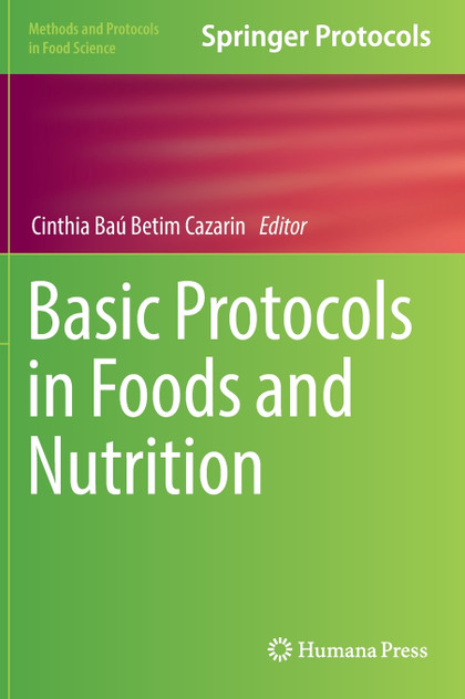 Basic Protocols in Foods and Nutrition Basic Protocols in Foods and Nutrition