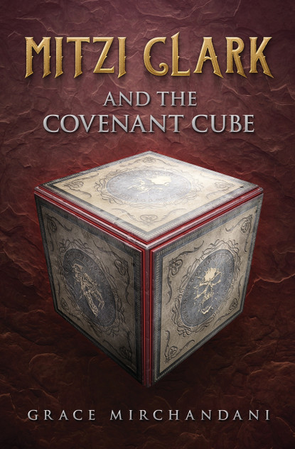 Mitzi Clark and the Covenant Cube Mitzi Clark and the Covenant Cube