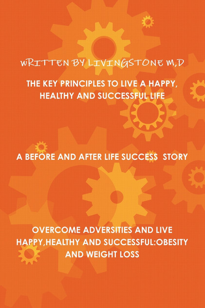 THE KEY PRINCIPLES TO LIVE A HAPPY,HEALTHY AND SUCCESSFUL LIFE