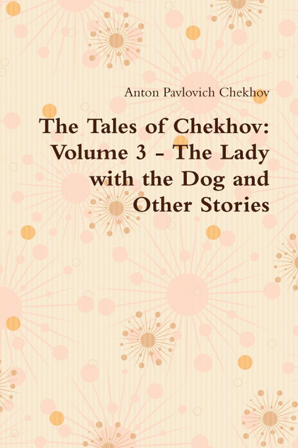 The Tales of Chekhov The Tales of Chekhov