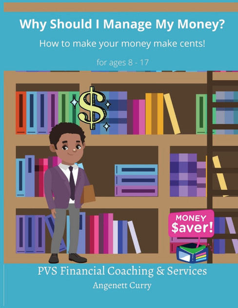 Why Should I Manage My Money? Why Should I Manage My Money?