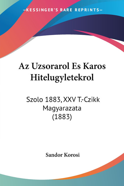 Az Uzsorarol Es Karos Hitelugyletekrol Az Uzsorarol Es Karos Hitelugyletekrol