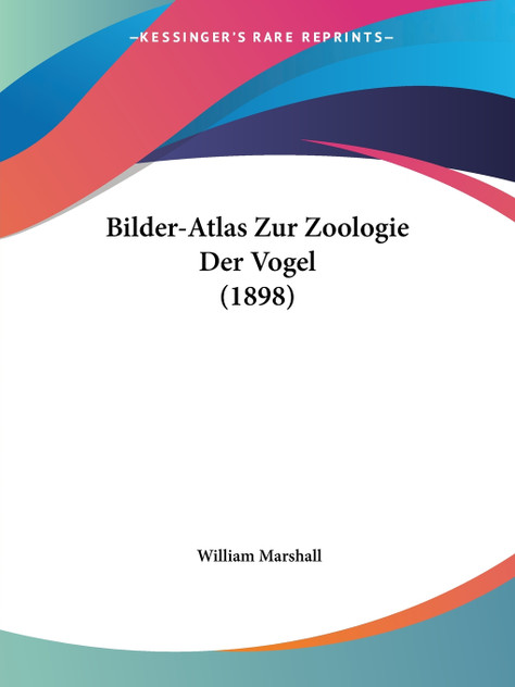 Bilder-Atlas Zur Zoologie Der Vogel (1898)