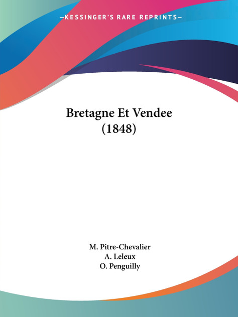Bretagne Et Vendee (1848) Bretagne Et Vendee (1848)
