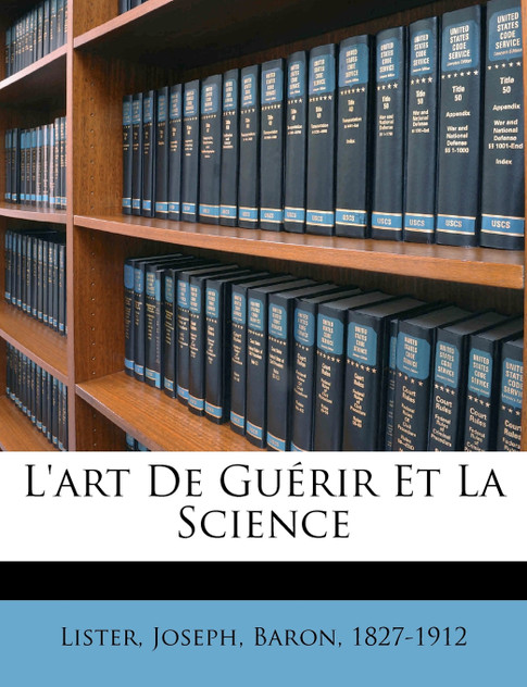 L'art de guérir et la science L'art de guérir et la science