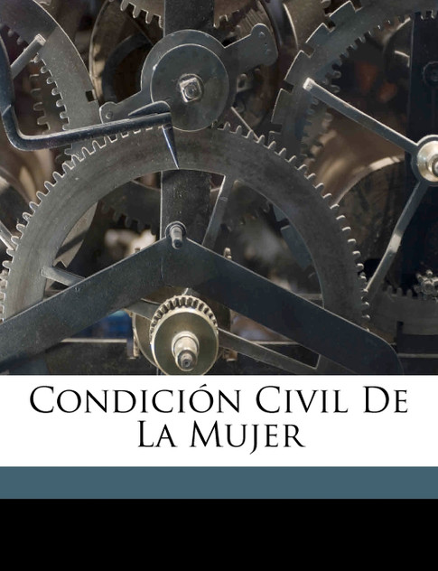 Condición Civil De La Mujer Condición Civil De La Mujer
