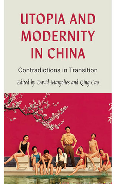 Utopia and Modernity in China Utopia and Modernity in China