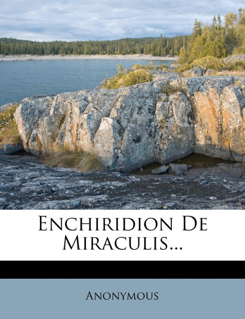 Enchiridion De Miraculis...