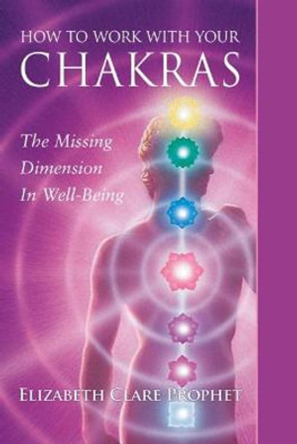 How to Work with Your Chakras How to Work with Your Chakras