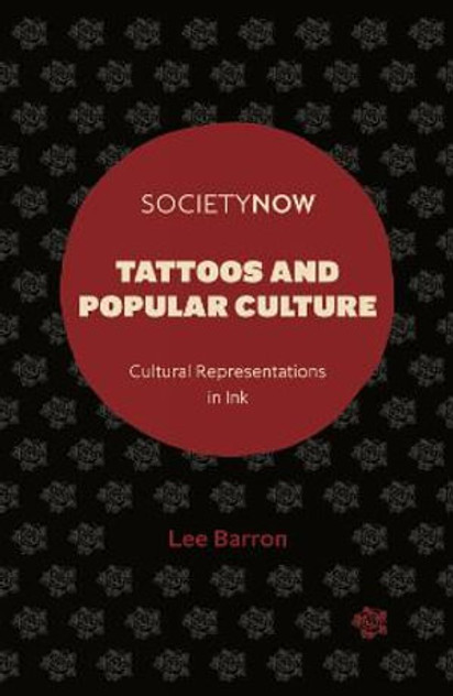 Tattoos and Popular Culture Tattoos and Popular Culture