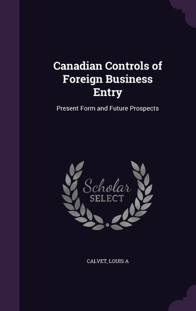 Canadian Controls of Foreign Business Entry