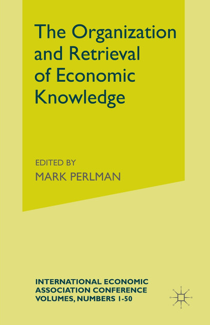 The Organization and Retrieval of Economic Knowledge The Organization and Retrieval of Economic Knowledge