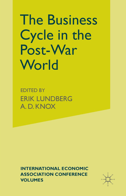 The Business Cycle in the Post-War World The Business Cycle in the Post-War World