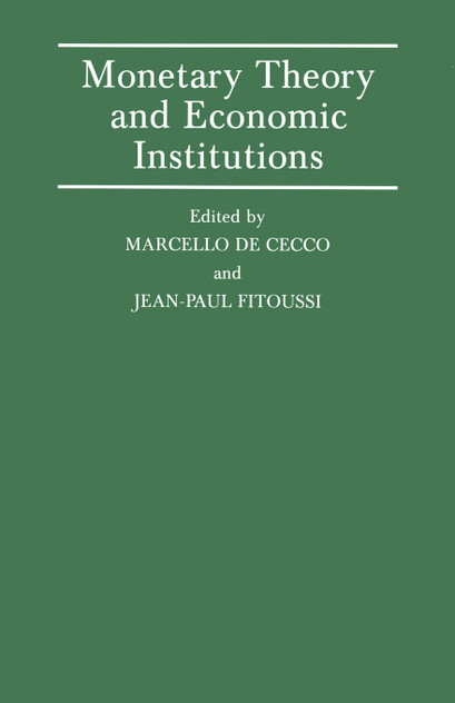 Monetary Theory and Economic Institutions Monetary Theory and Economic Institutions