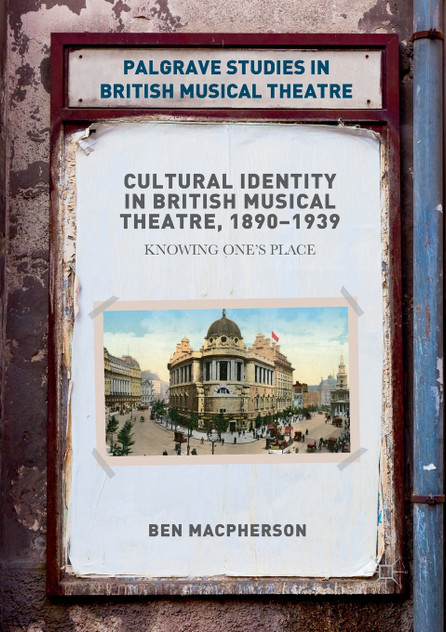 Cultural Identity in British Musical Theatre, 1890-1939 Cultural Identity in British Musical Theatre, 1890-1939