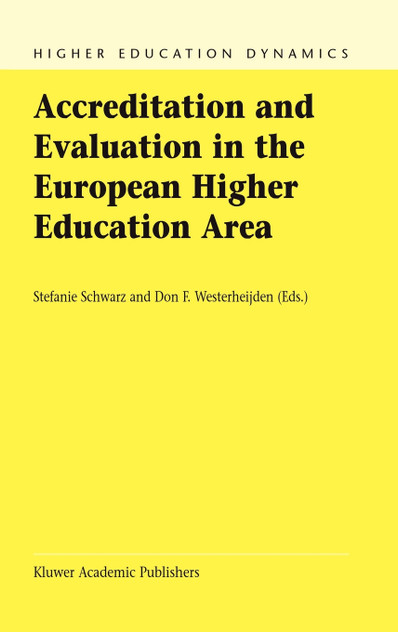 Accreditation and Evaluation in the European Higher Education Area Accreditation and Evaluation in the European Higher Education Area