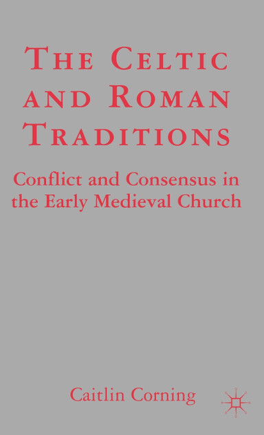 The Celtic and Roman Traditions The Celtic and Roman Traditions